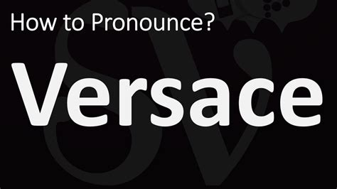 versace crystal pronounce|Versace wrong pronunciation.